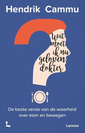 Wat moet ik nu geloven, dokter? (POD) - Hendrik Cammu (ISBN: 9789401484862)