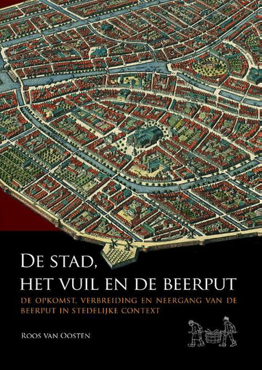 De stad, het vuil en de beerput - Roos van Oosten (ISBN: 9789088903144)