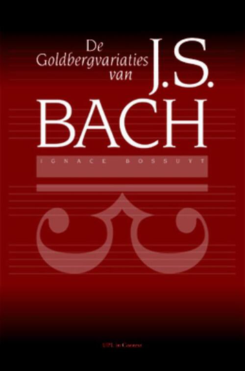 De Goldbergvariaties van J.S. Bach - Ignace Bossuyt (ISBN: 9789058678614)
