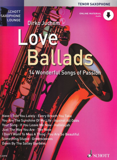 Noten Love Ballads Dirko Juchem Schott ED 22410D Tenorsaxophon incl.online Audio