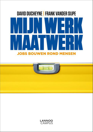 Mijn werk maatwerk - David Ducheyne, Frank Vander Sijpe (ISBN: 9789401411202)