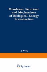 Membrane Structure and Mechanisms of Biological Energy Transduction