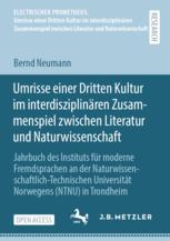 Umrisse einer Dritten Kultur im interdisziplinären Zusammenspiel zwischen Literatur und Naturwissens