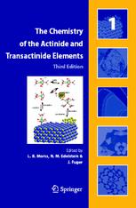 The Chemistry of the Actinide and Transactinide Elements (3rd ed., Volumes 1-5)