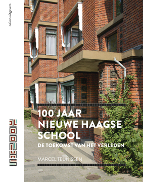 100 jaar Nieuwe Haagse School - Marcel Teunissen (ISBN: 9789462084506)