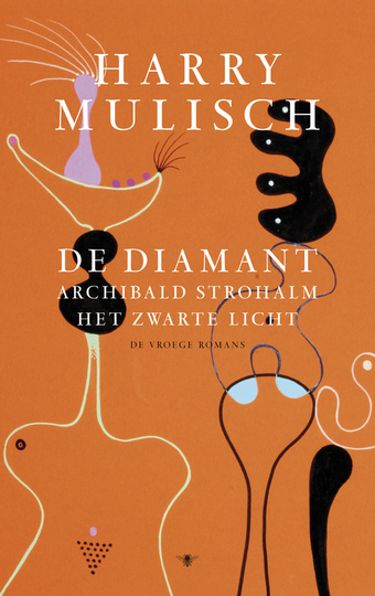 De diamant, Archibald Strohalm, Het zwarte licht - Harry Mulisch (ISBN: 9789023467045)