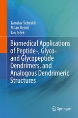 Biomedical Applications of Peptide-, Glyco- and Glycopeptide Dendrimers, and Analogous Dendrimeric S