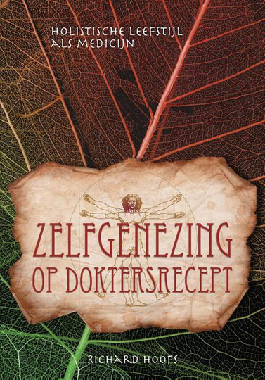 Zelfgenezing op doktersrecept - Richard Hoofs (ISBN: 9789493071933)