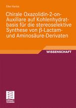 Chirale Oxazolidin-2-on-Auxiliare auf Kohlenhydratbasis für die stereoselektive Synthese von ß-Lacta