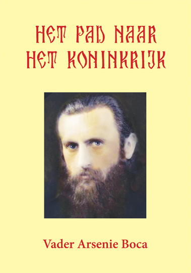 Het pad naar het koninkrijk - Arsenie Boca (ISBN: 9789087597580)