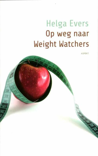 Op weg naar Weight watchers - Helga Evers (ISBN: 9789464626247)