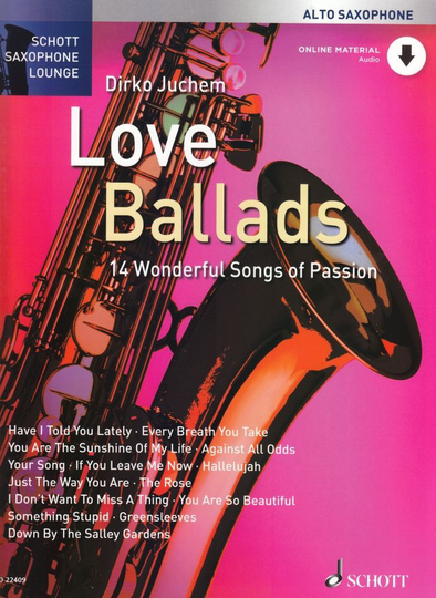 Noten Love Ballads Dirko Juchem Schott ED 22409 Altsaxophon incl. online Audio