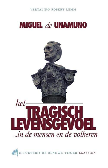 Het Tragisch Levensgevoel - Miguel de Unamuno (ISBN: 9789492161024)
