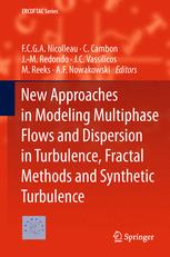 New Approaches in Modeling Multiphase Flows and Dispersion in Turbulence, Fractal Methods and Synthe