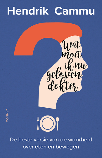 Wat moet ik nu geloven, dokter? - Hendrik Cammu (ISBN: 9789401445634)