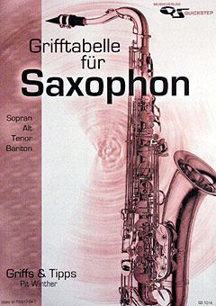 Schule Grifftabelle für Saxophon Pit Winther Verlag Quickstep QS 1014