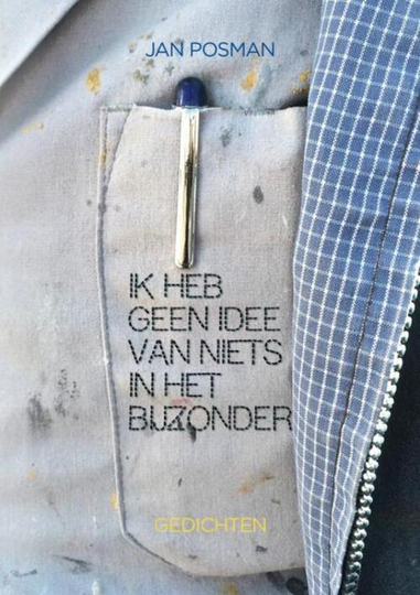 Ik heb geen idee van niets in het bijzonder - Jan Posman (ISBN: 9789402134919)