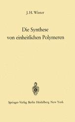 Die Synthese von einheitlichen Polymeren